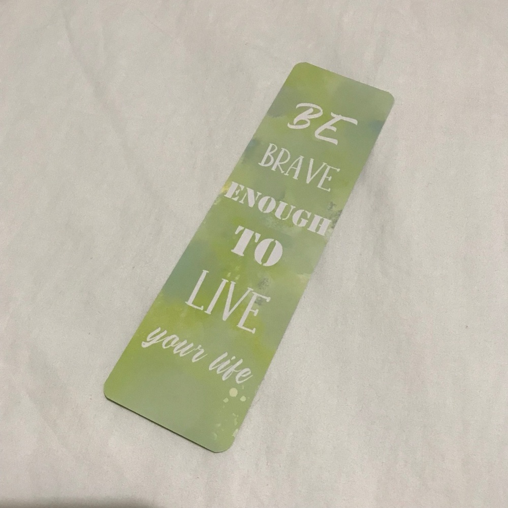 Be Brave Enough to Live Your Life Bookmark Double Sided I Can Motivational